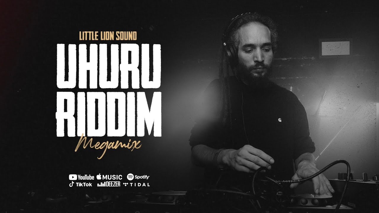 Little Lion Sound - Uhuru Riddim (Megamix)