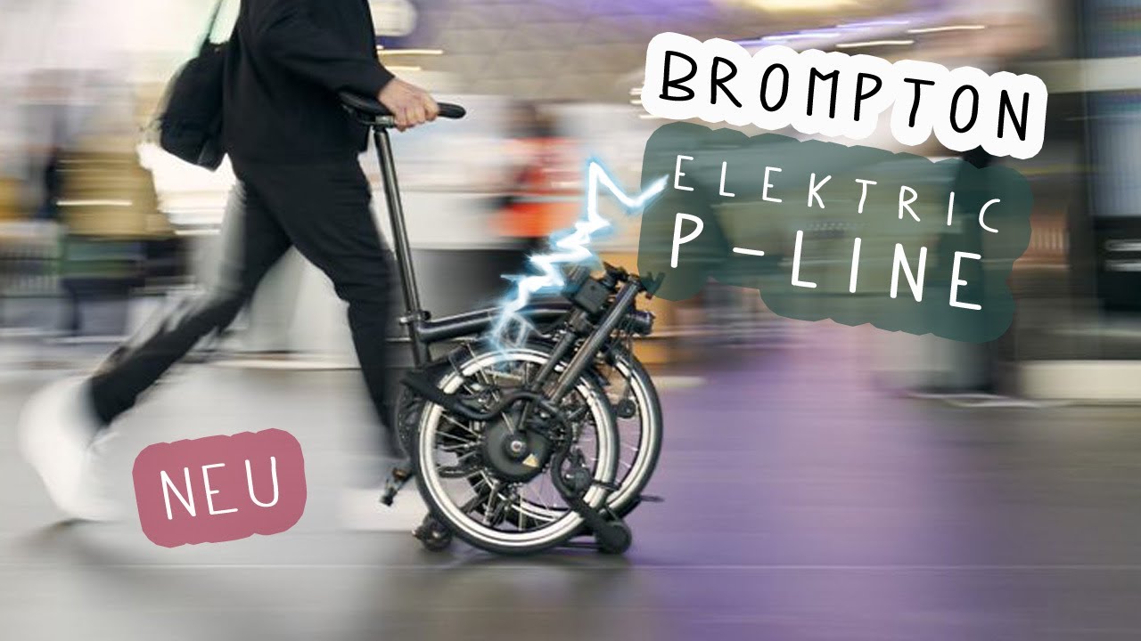 Neu & ausprobiert! Brompton Elektric P-Line. E-Faltrad & E-Bike: Jetzt noch leichter!