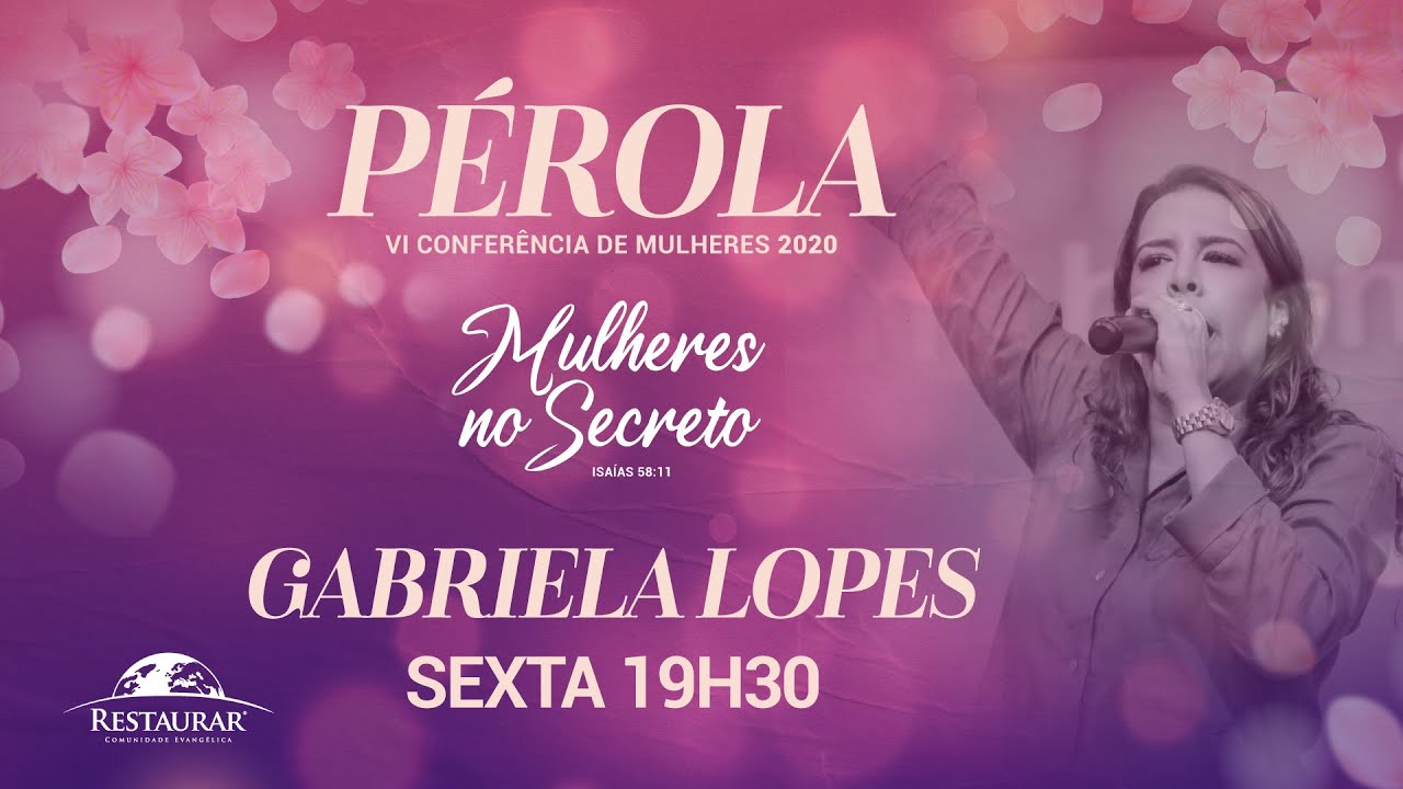 VI Conferência de Mulheres Pérola - Gabriela Lopes | Sexta 09/10/2020