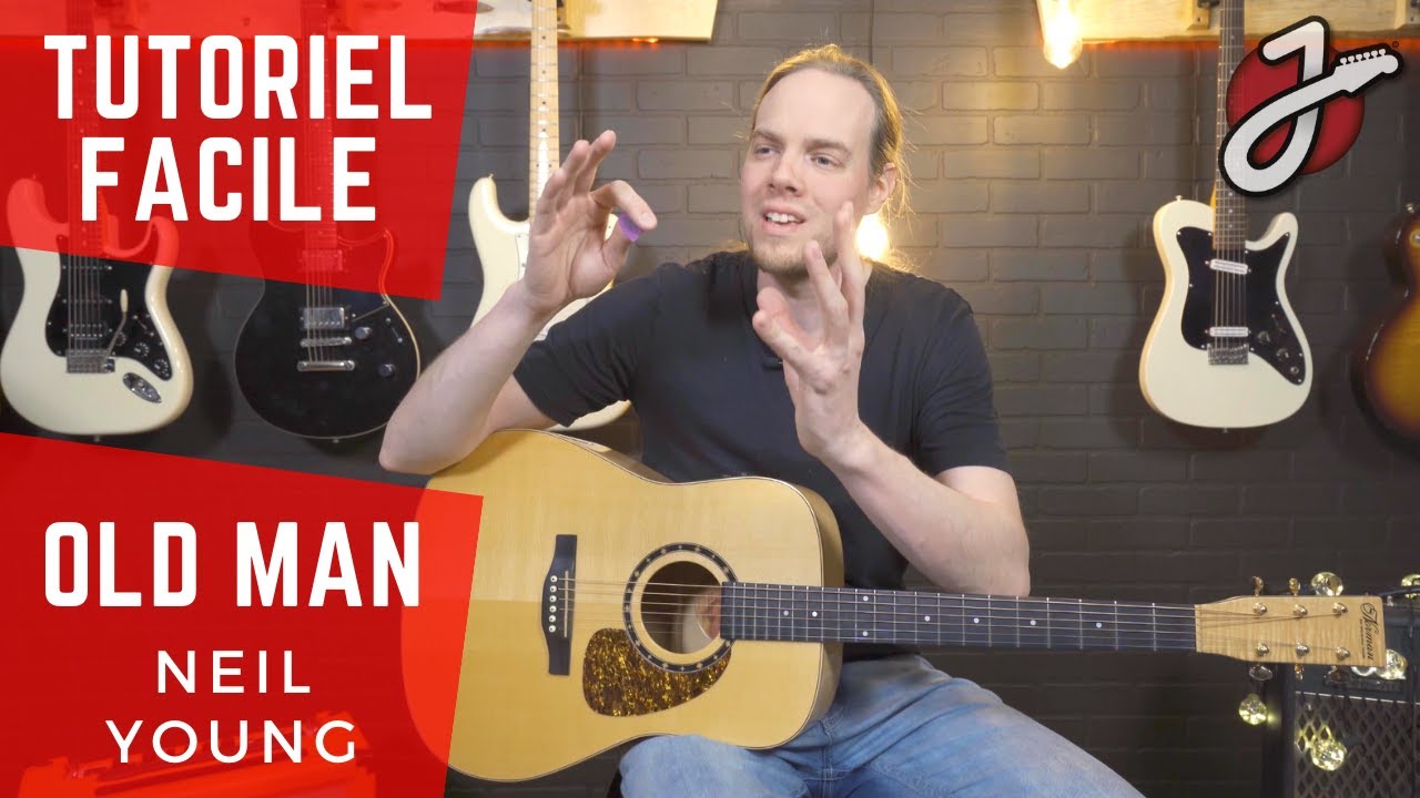 APPRENDRE « OLD MAN » DE NEIL YOUNG À LA GUITARE - Cours de guitare - Tutoriel/tablature Gratuit/e