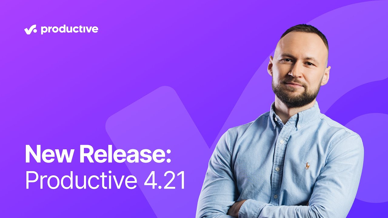 Новый релиз: Productive 4.21