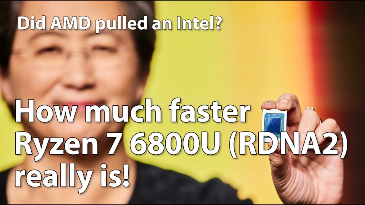 Ryzen 7 6800U vs Ryzen 7 5800U - How much faster is Ryzen 6000's iGPU? Apples to Apples [Analysis]