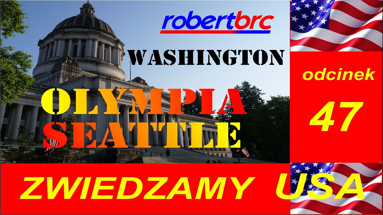 Zwiedzamy USA - Seattle, Olympia - Washington