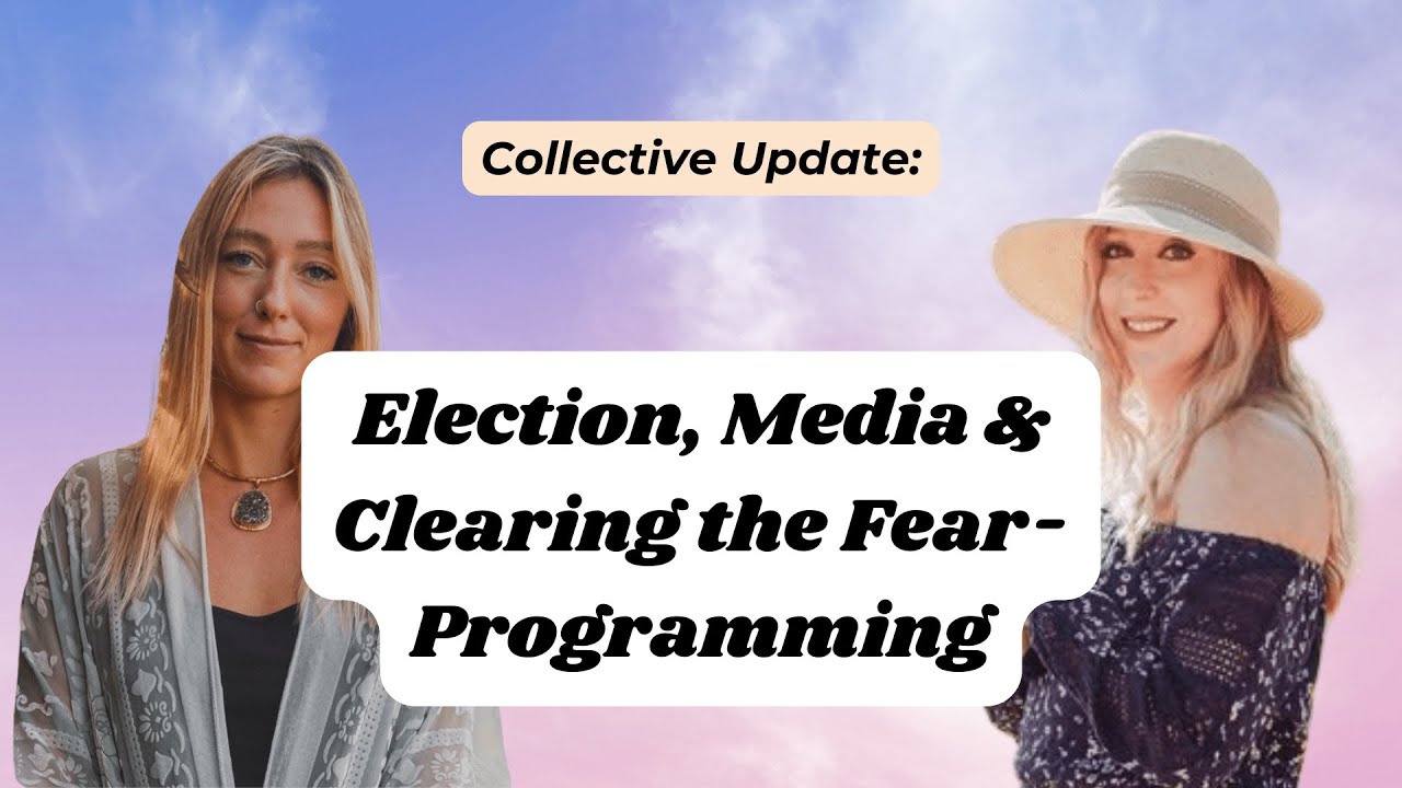 2024 election, fear programming, and clearing control paradigms