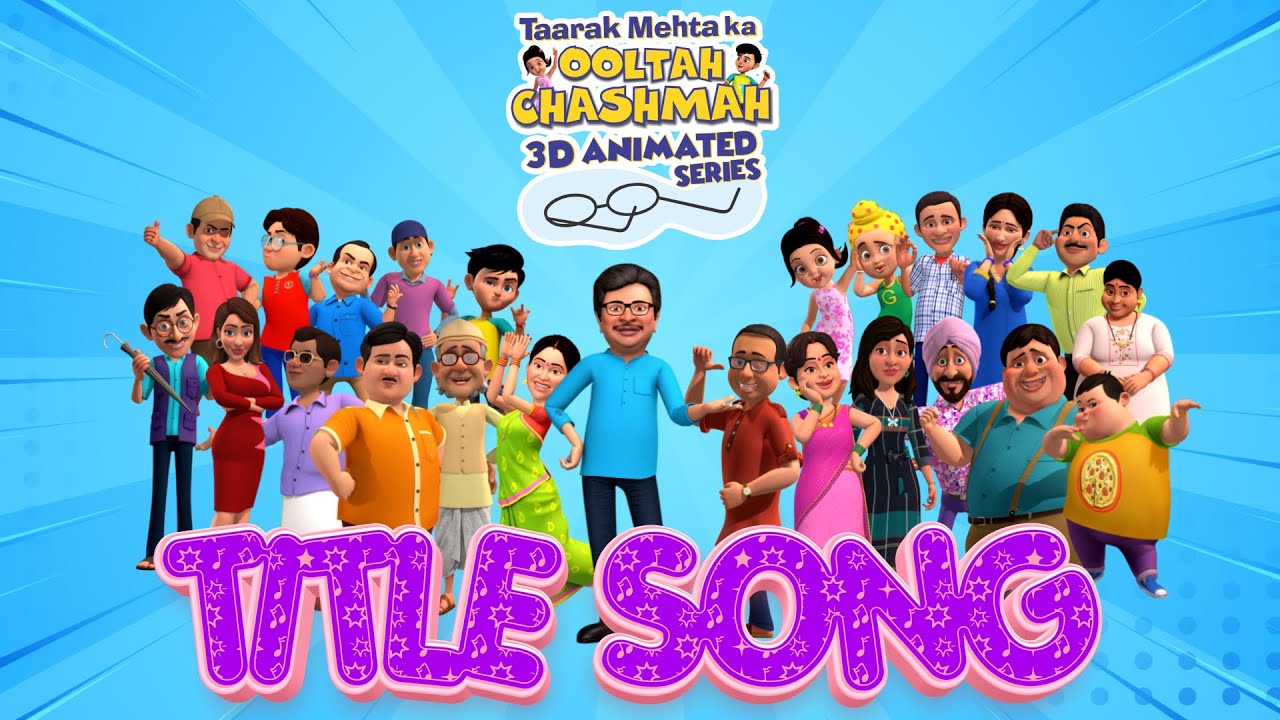 Title Song | Taarak Mehta Ka OOltah Chashmah 3D Animated Series | Title Track Out Now!🎉