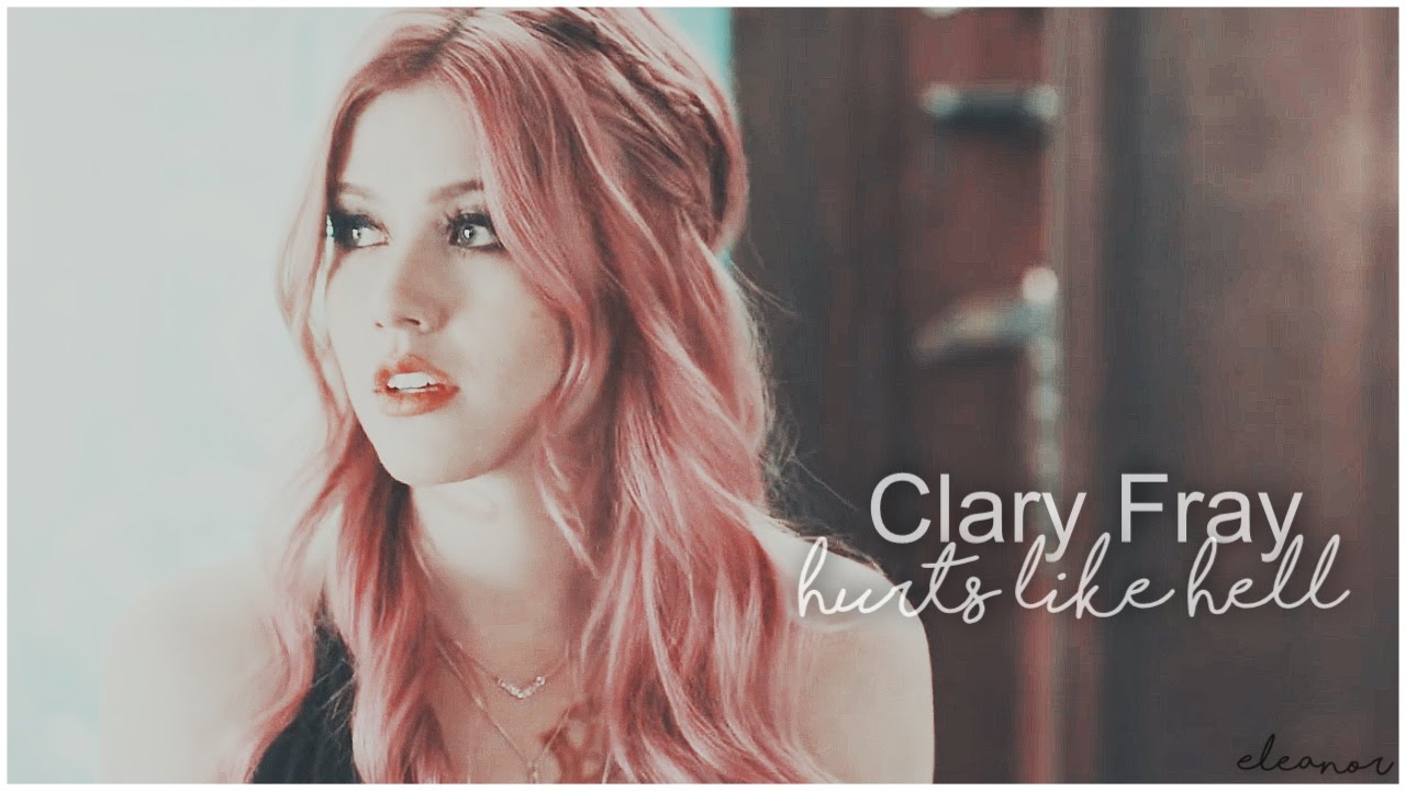 Hurts Like Hell | Clary Fray