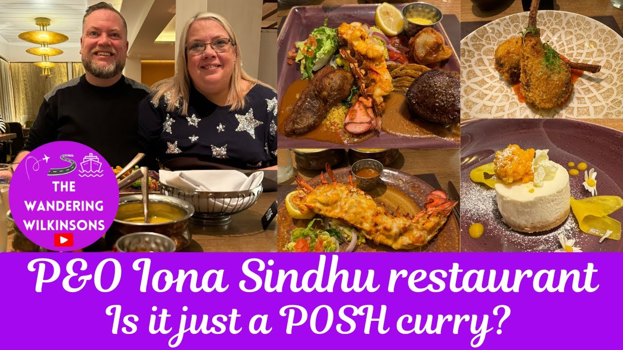 P&O Iona Sindhu restaurant - is this the POSHEST curry on the seas?  FULL review and menus *NEW*
