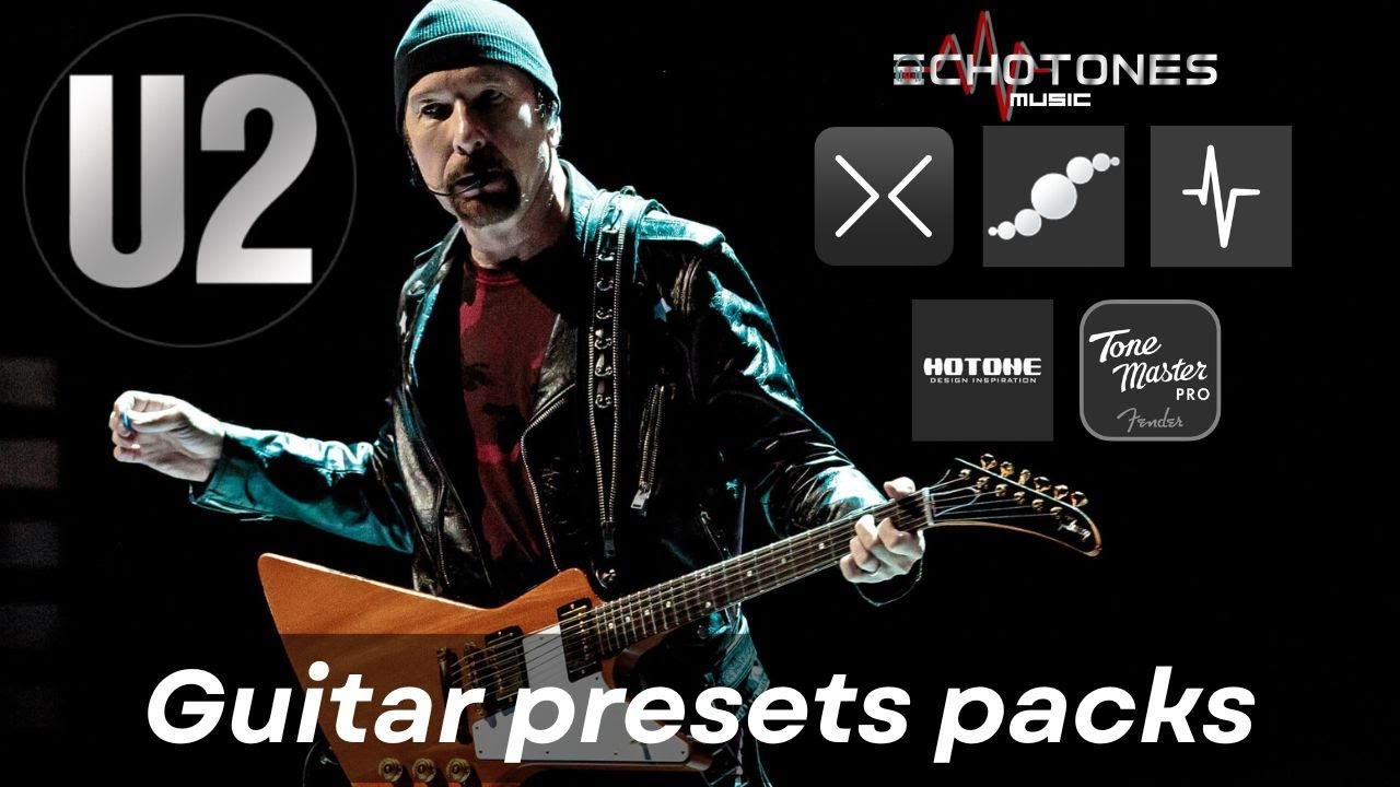 U2 - GUITAR PRESETS PACKS