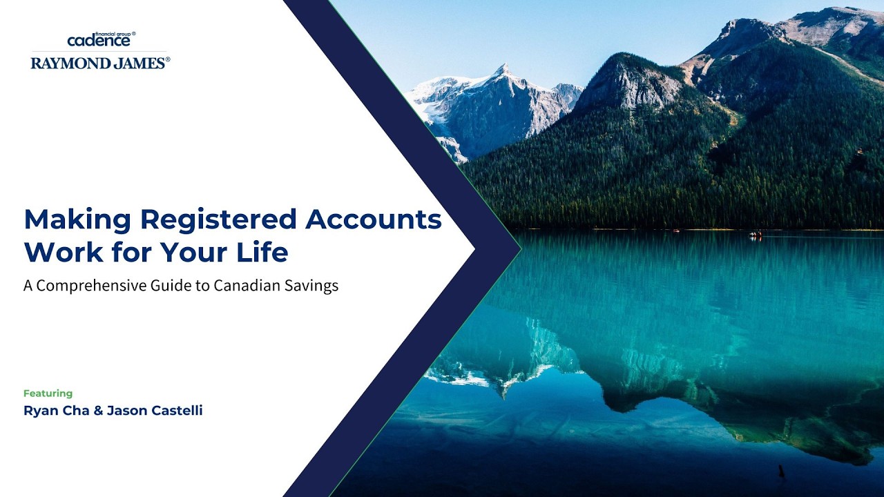 Making Registered Accounts Work for Your Life