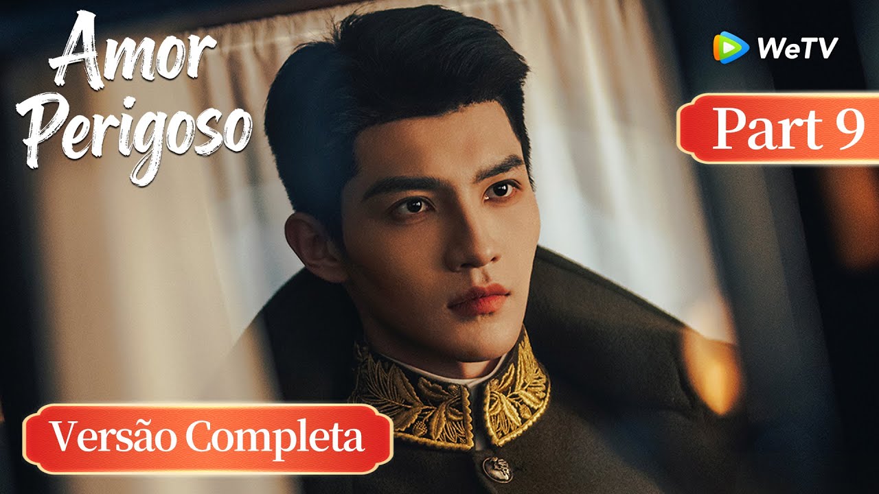 Amor Perigoso | Vers&atilde;o Completa - Parte 9 (Dangerous Love) | WeTV