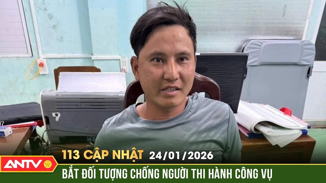 Bản tin 113 cập nhật ngày 24/1: Tạm giam đối tượng dùng dao tấn công thiếu tá Công an | ANTV