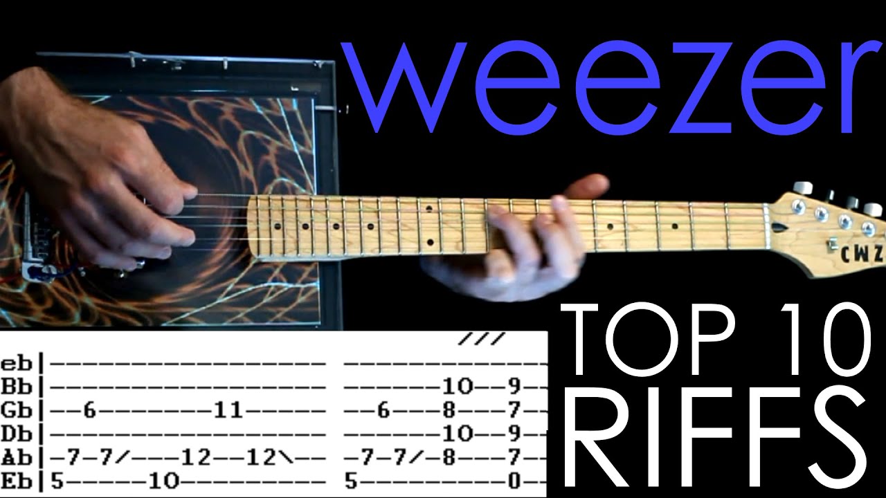 TOP 10 Weezer Songs List & Guitar Tab / Guitar Tutorial / Guitar Lesson