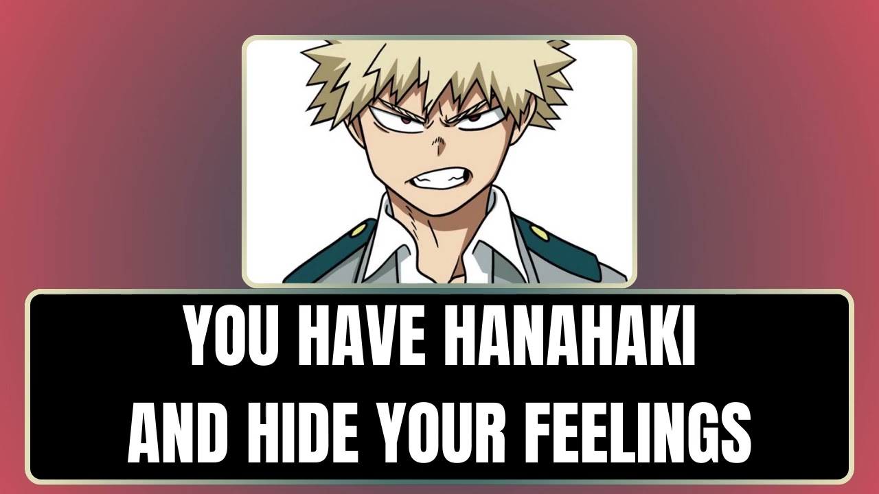 You have hanahaki and hide your feelings - Bakugou x listener