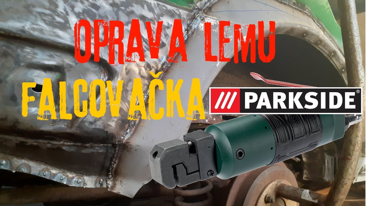 ŠKODA 105 vlog#5: Oprava lemu - vyvařovánÍ a nová parkside falcovačka a děrovačka PDLA 6.3 A1