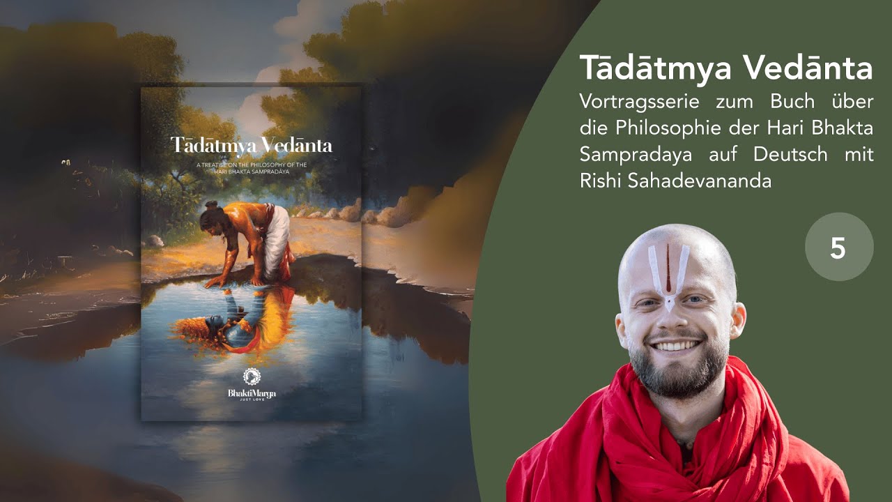 Tādātmya Vedānta - Vortrag #5 zum Buch über die Philosophie der Hari Bhakta Sampradaya