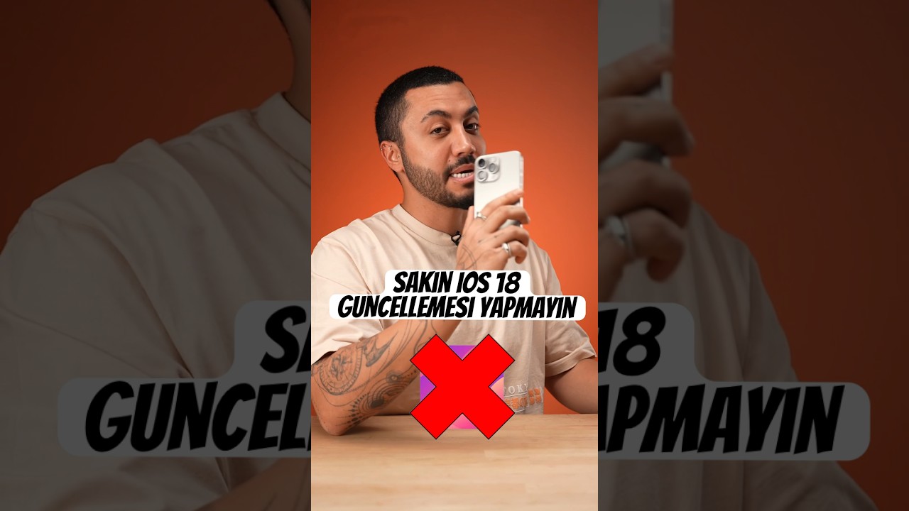 Telefonunuzu Sakın IOS 18&rsquo;e G&uuml;ncellemeyin !! ❌