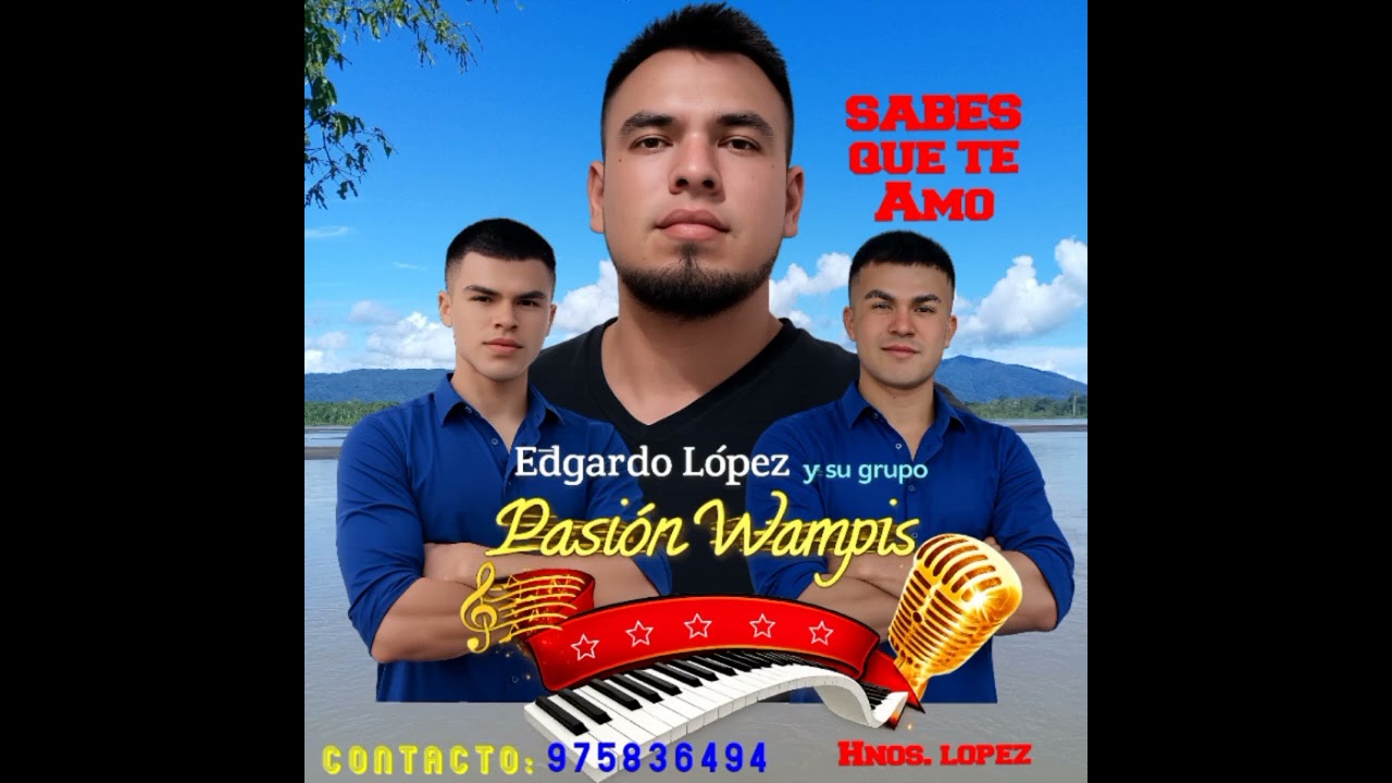 SABES QUE TE AMO pasión wampis 