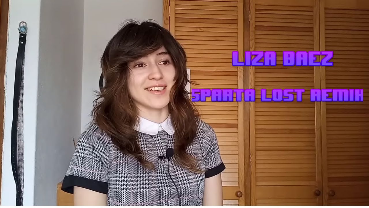 (V2) Liza Baez has a Sparta Lost Remix