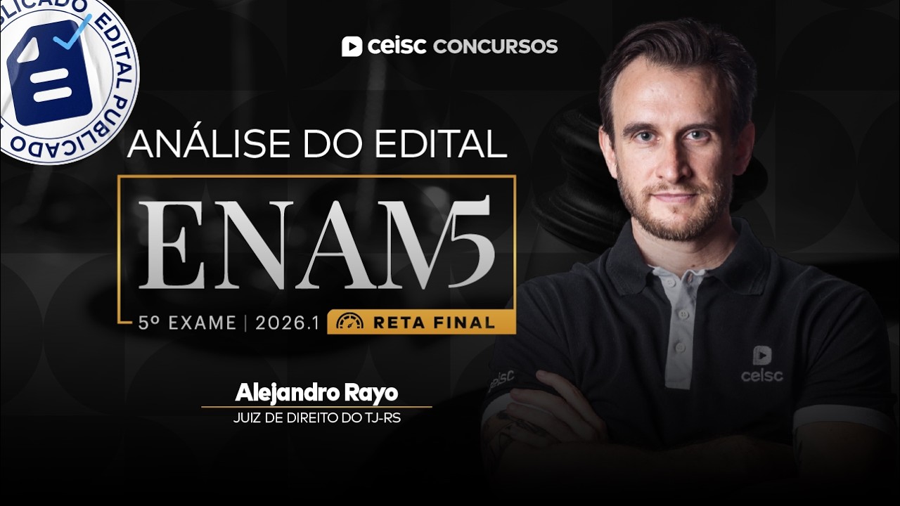 ANÁLISE DO EDITAL| SAIBA TUDO SOBRE O 5º ENAM| RETA FINAL