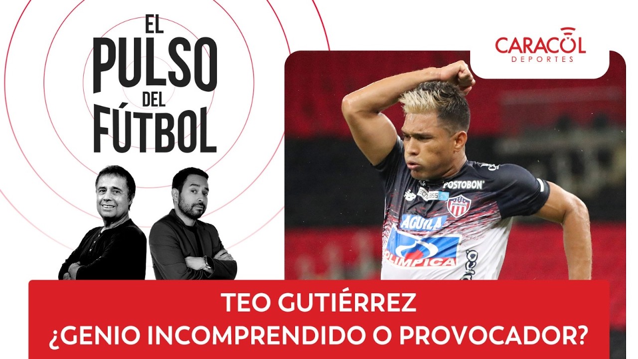 Teo Gutiérrez, genio incomprendido o provocador?