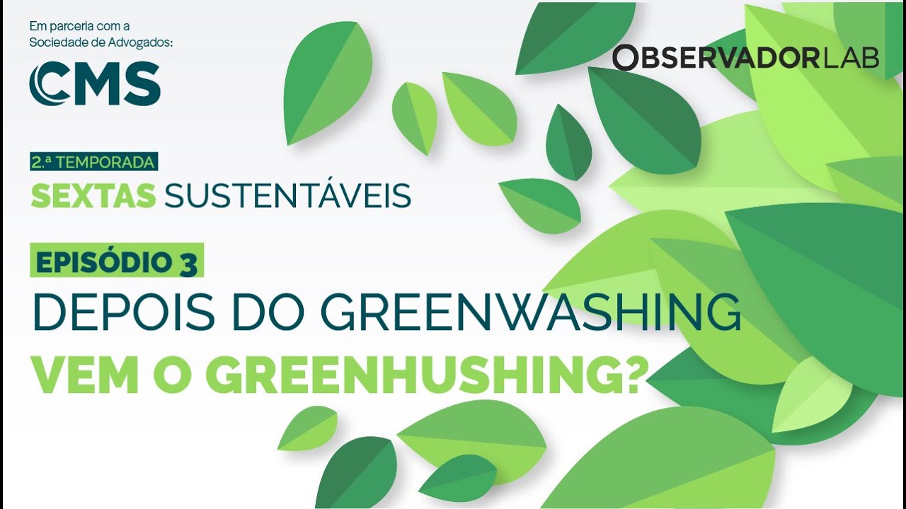 Depois do Greenwashing vem o Greenhushing?