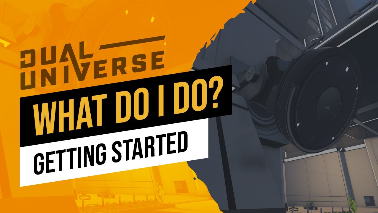 What To Do Next In Dual Universe: Get Started Guide