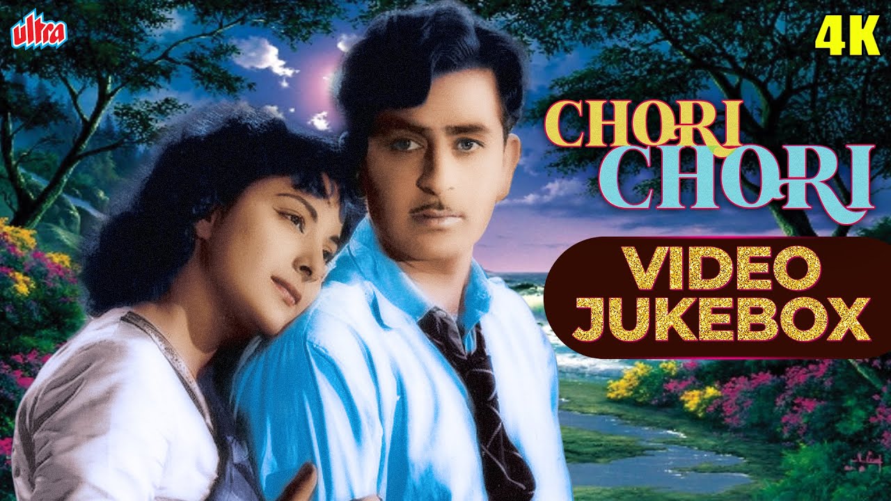 चोरी चोरी : Chori Chori 4K Video Jukebox | lata Mangeshkar, Mohd Rafi | Evergreen Classic-Raj Kapoor