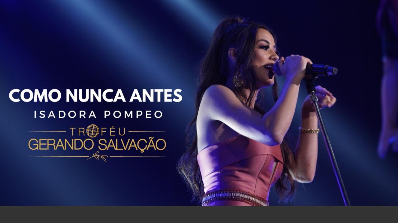 Isadora Pompeo - Como Nunca Antes | Troféu Gerando Salvação 2019