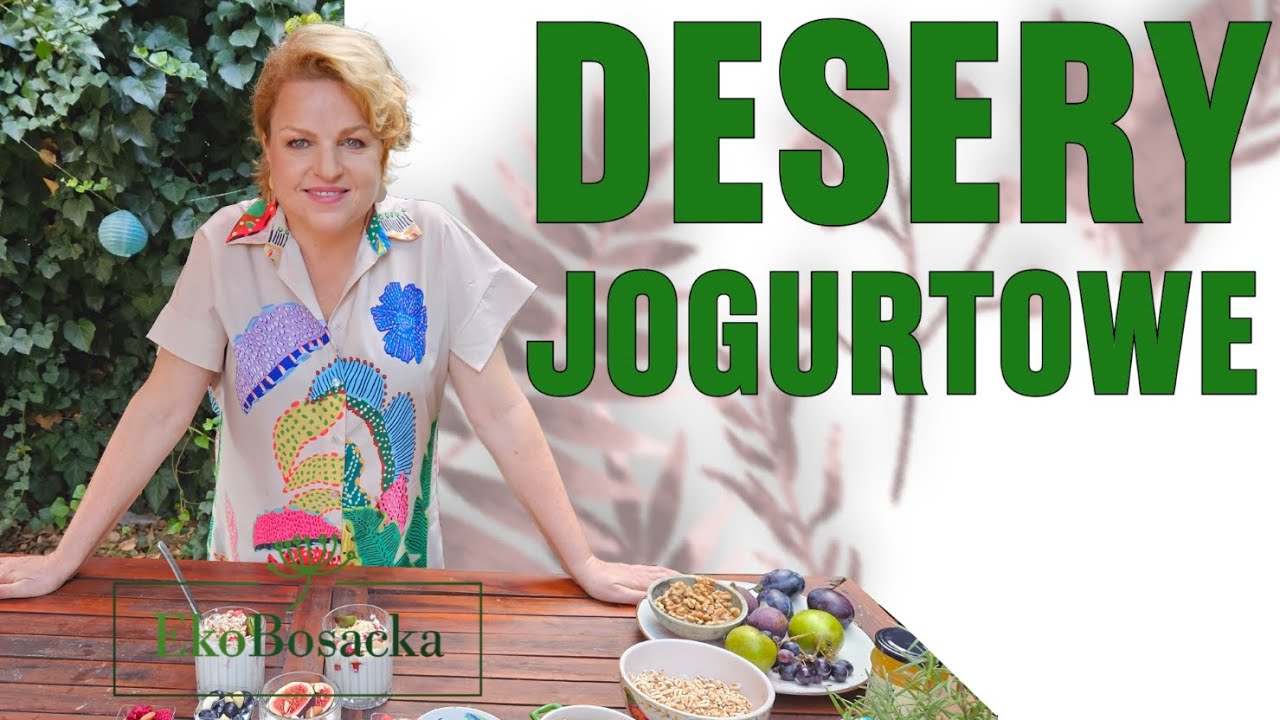 Desery jogurtowe | EkoBosacka odc. 277