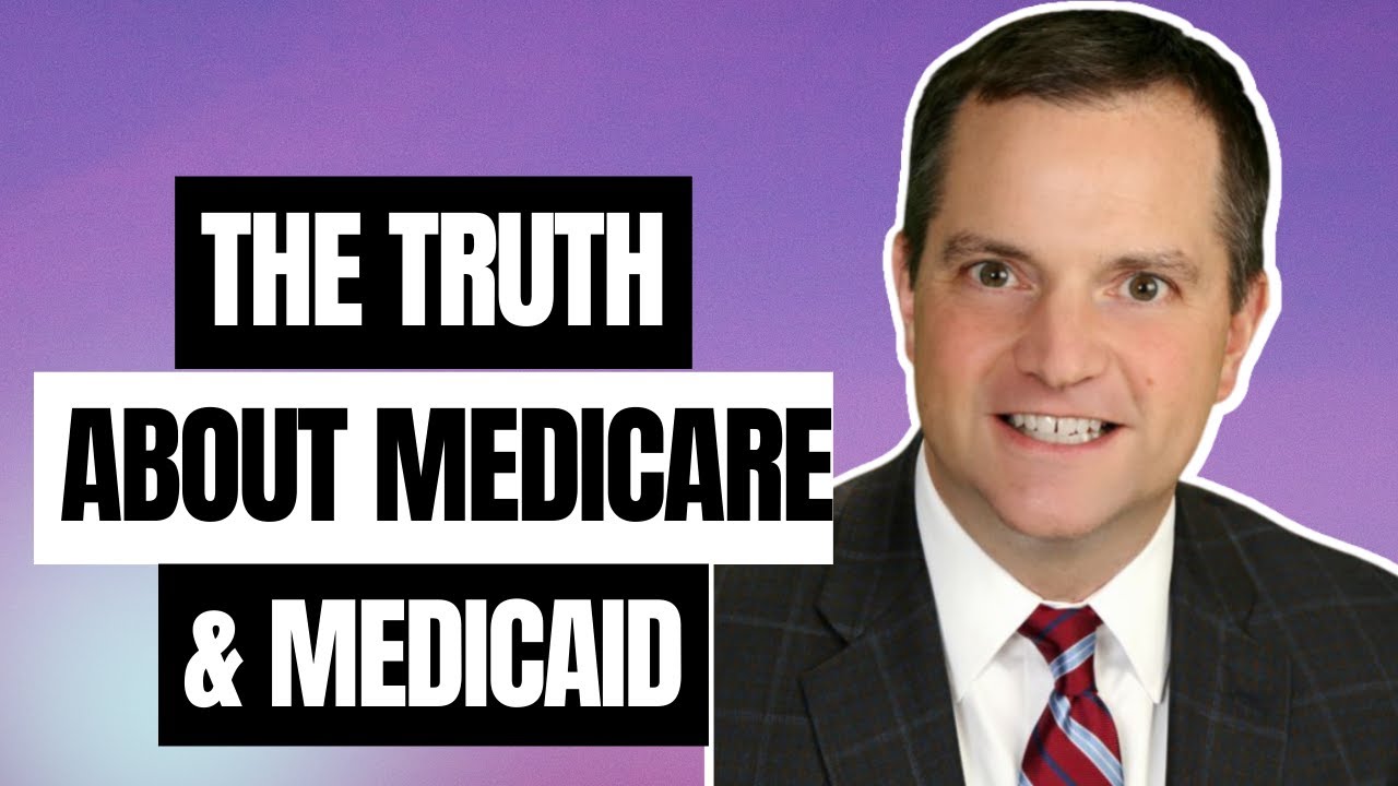 The Truth About Medicare and Medicaid