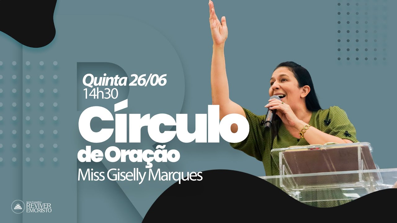 🔴 LIVE | CÍRCULO DE ORAÇÃO | MISS. GISELLY MARQUES | REC ALAGOAS | 26/06/2025