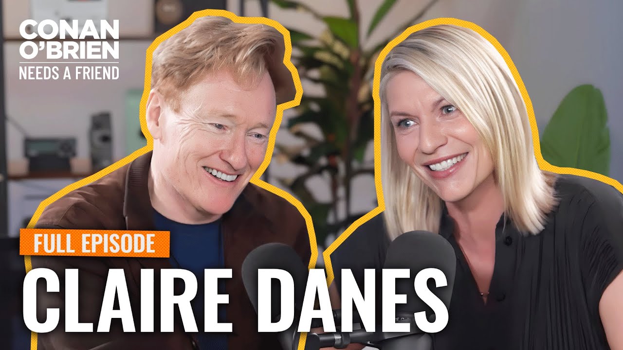 Claire Danes (FULL EPISODE) | Conan O'Brien Needs A Friend