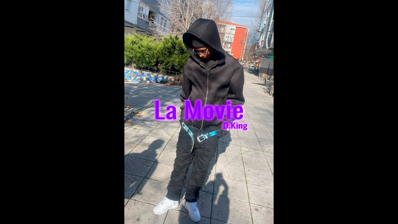 La Movie D.King (Video Official)