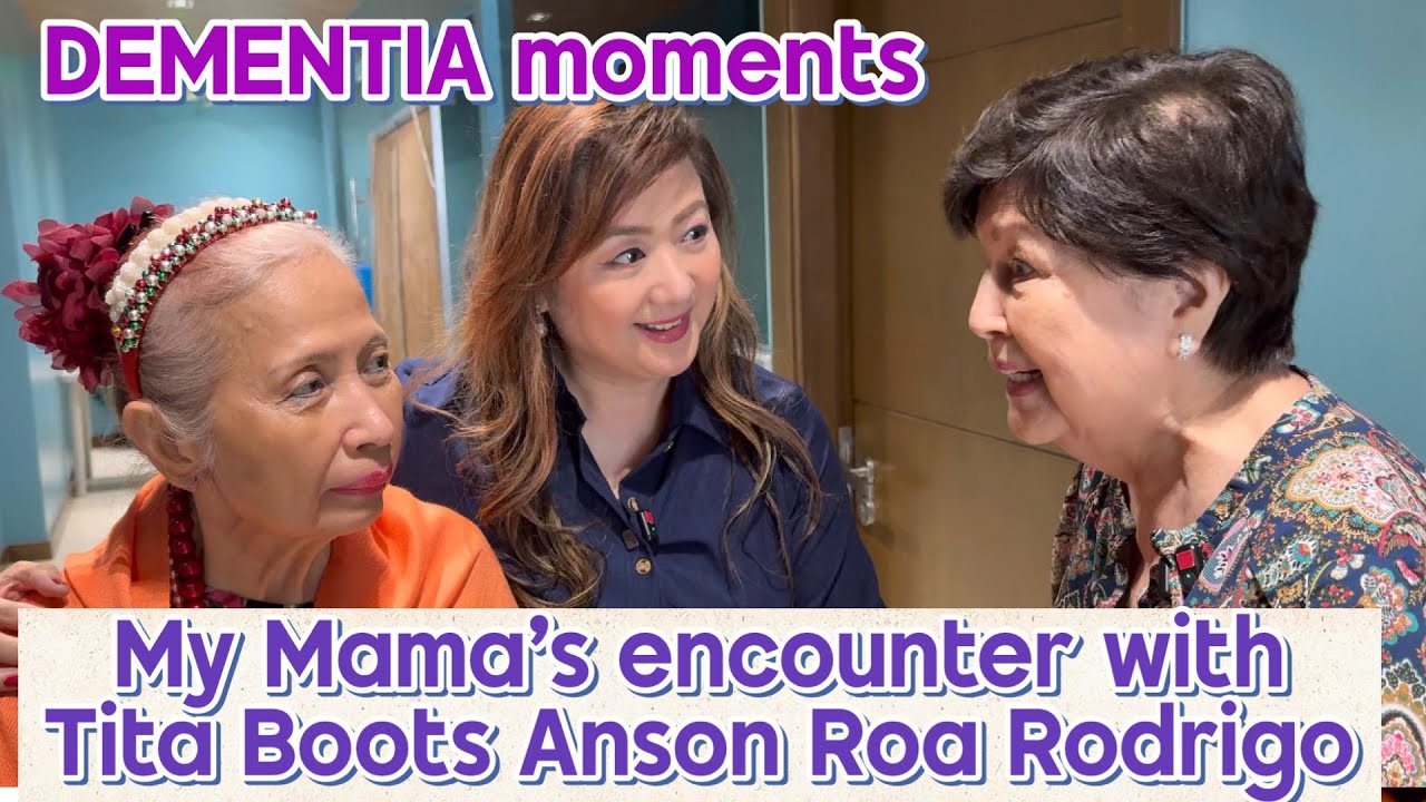 IPINAKILALA KO ang aking MAMA na may DEMENTIA kay Tita BOOTS ANSON ROA at ito ang nangyari……