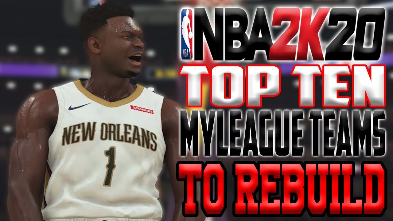Top Ten Teams to Use in NBA 2K20 MyLeague & MyGM Modes