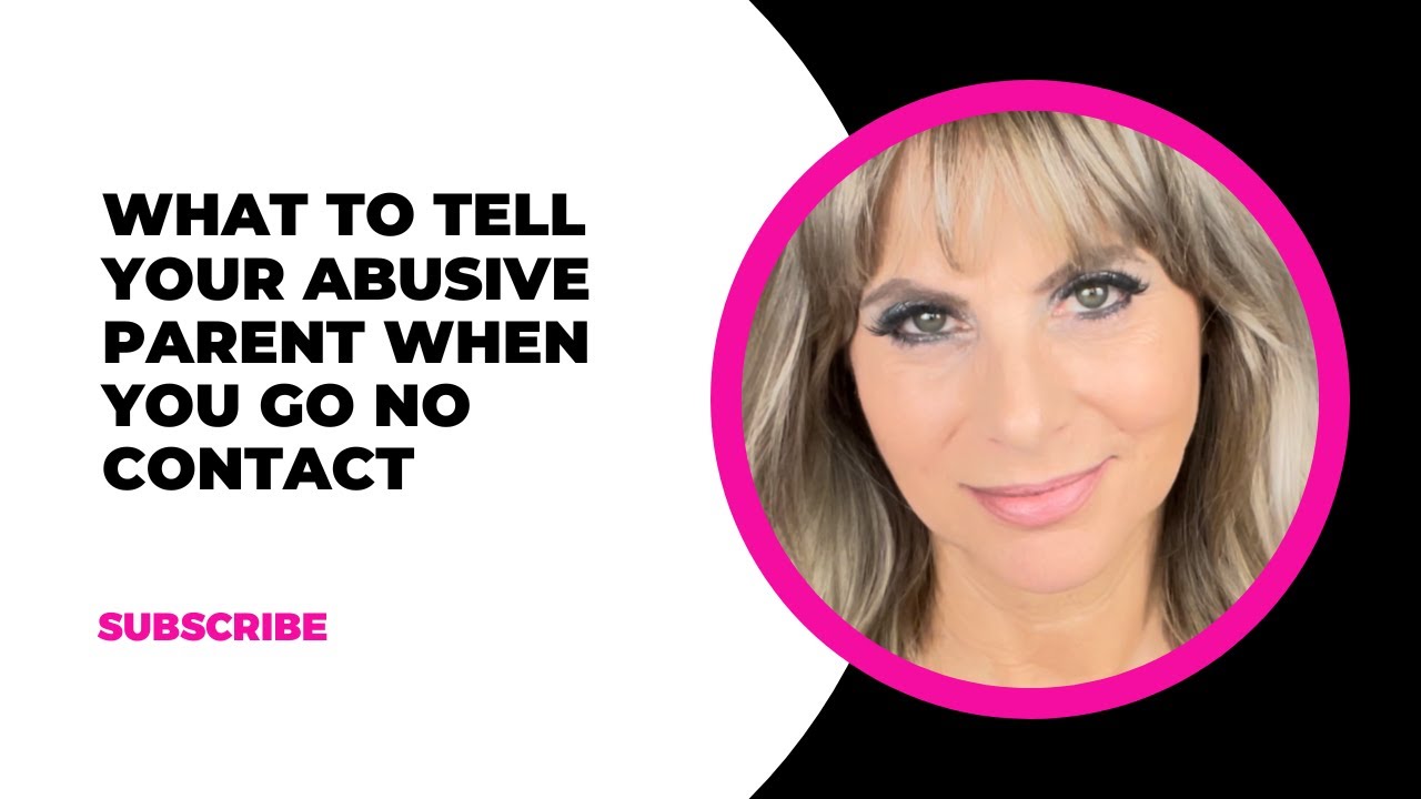 What to tell your abusive parent when you go no contact