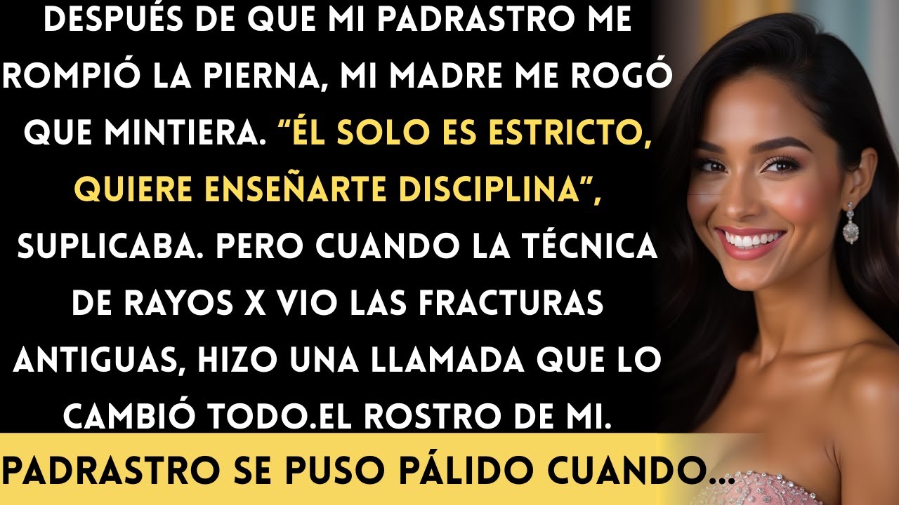 Mi padrastro me rompió la pierna — mi familia decía que “solo es estricto”. La técnica de rayos...