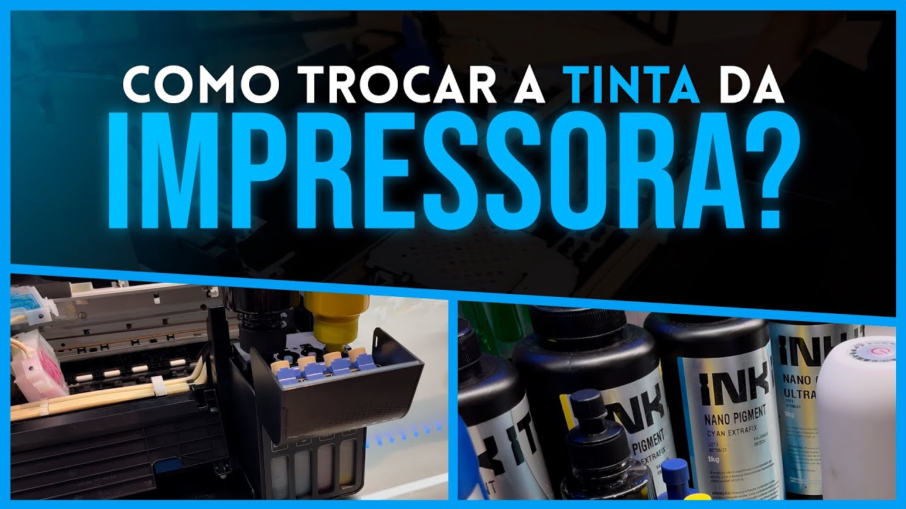COMO TROCAR TINTA DA MINHA IMPRESSORA?!