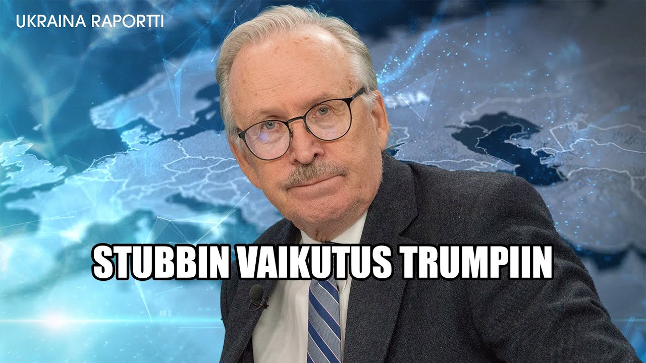 Stubbin vaikutus Trumpiin  / Alpo Rusi / UKRAINA-RAPORTTI