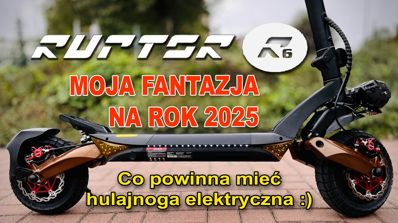 RUPTOR R6 moja fantazja na rok 2025 czyli co powinna mieć i jak wyglądać dobra hulajnoga elektryczna