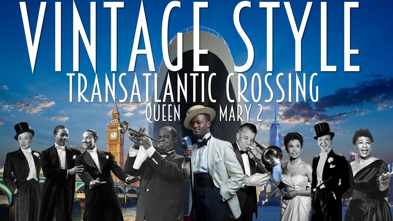 Vintage Transatlantic Crossing  on  Queen Mary 2 with Dandy Wellington