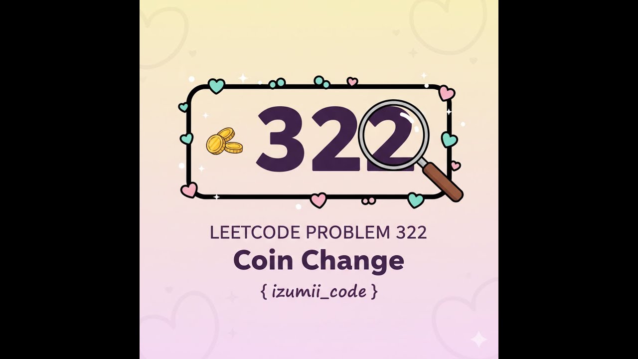 Coin Change Problem 322  | Recursion, Memoization & Tabulation