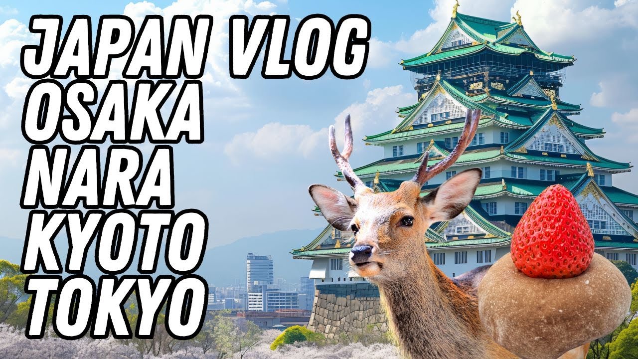 JAPAN TRIP: OSAKA, NARA, KYOTO, and TOKYO TRIP 2026