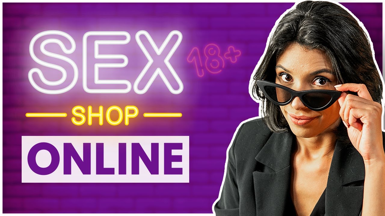 COMO MONTAR UM SEX SHOP ONLINE │ PLANO DE NEG&Oacute;CIOS