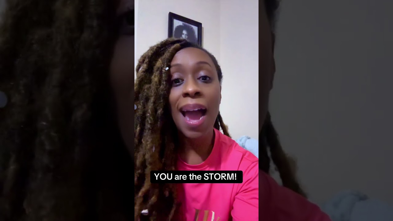 You are the storm 