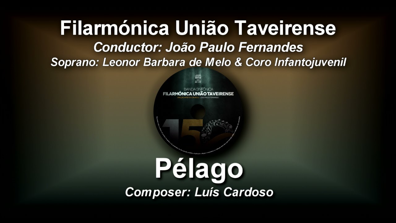 Pélago - Luís Cardoso - Filarmónica União Taveirense