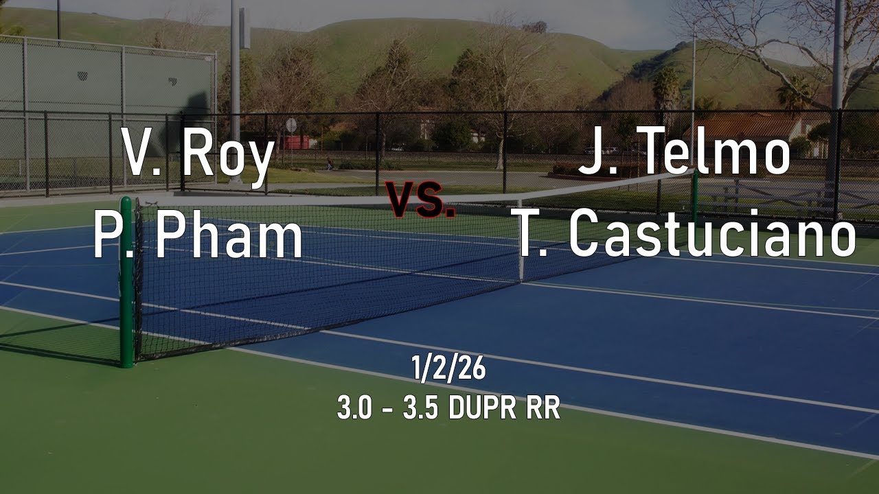 V. Roy / P. Pham vs. J. Telmo / T. Castuciano | 3.0 - 3.5 DUPR RR