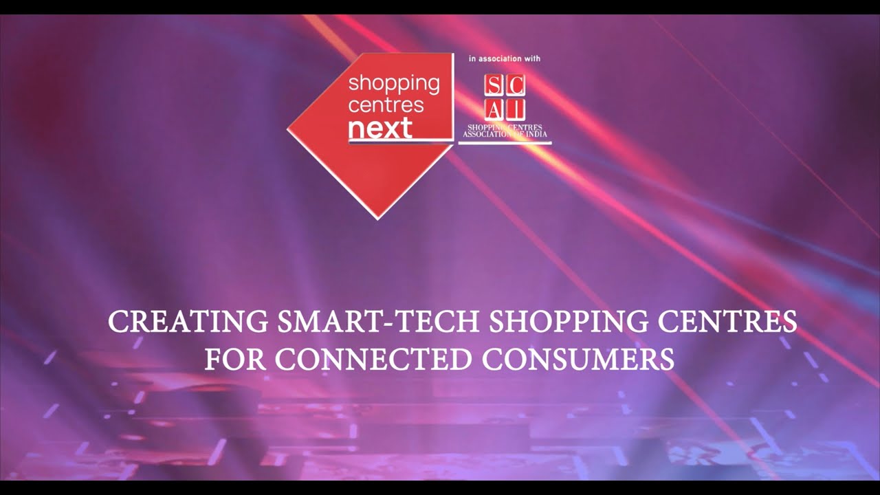 CREATING SMART-TECH SHOPPING CENTRES FOR CONNECTED CONSUMERS