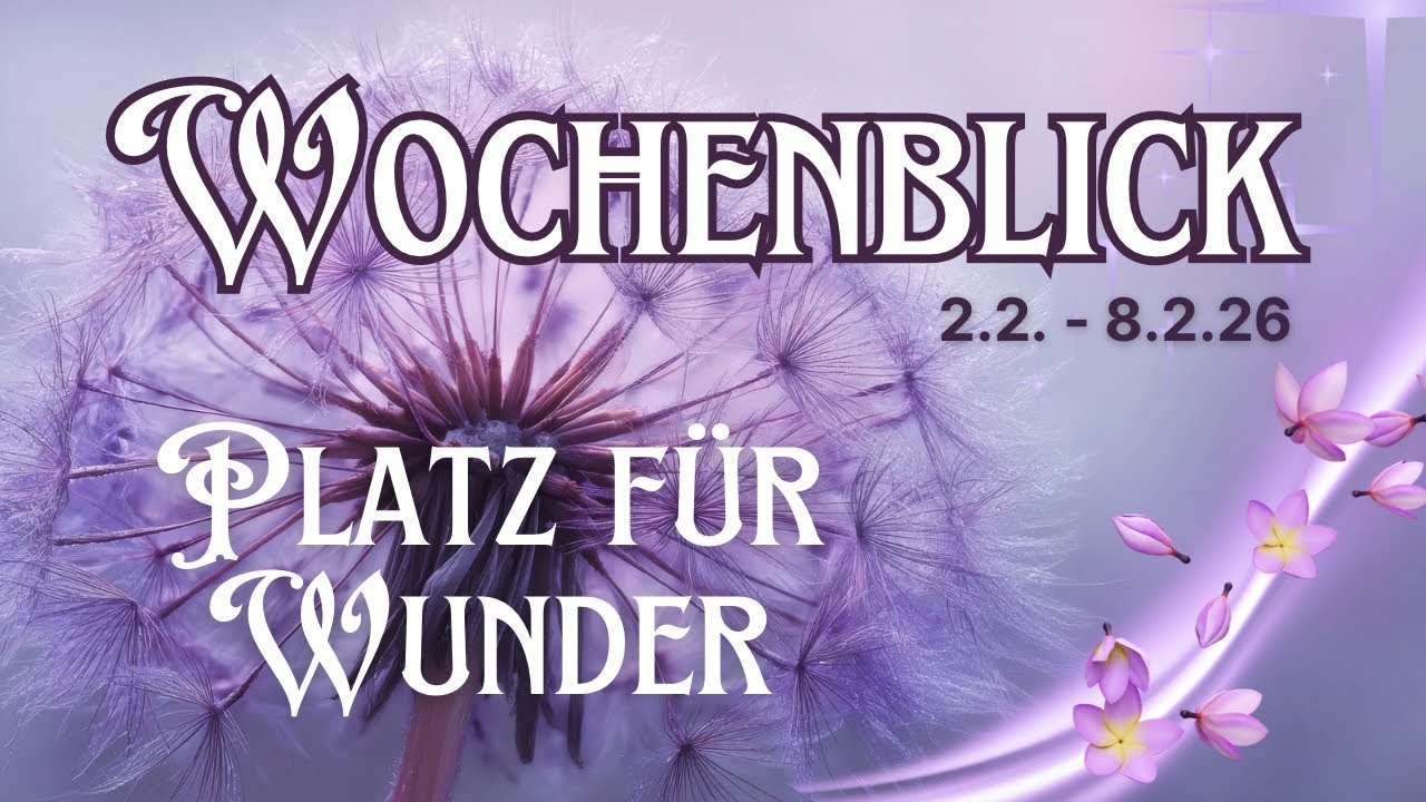 Platz für Wunder ✨ Das grosse Ganze | Wochenblick 2.2. - 8.2.26