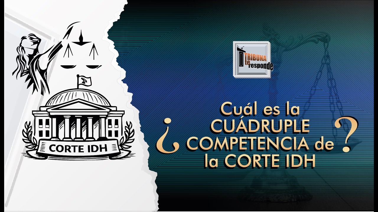 La Corte Interamericana de Derechos Humanos: Cuádruple Competencia - TTR 477